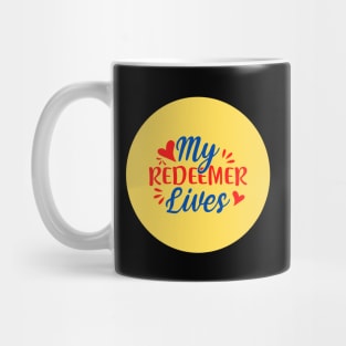 My Redeemer Lives Mug